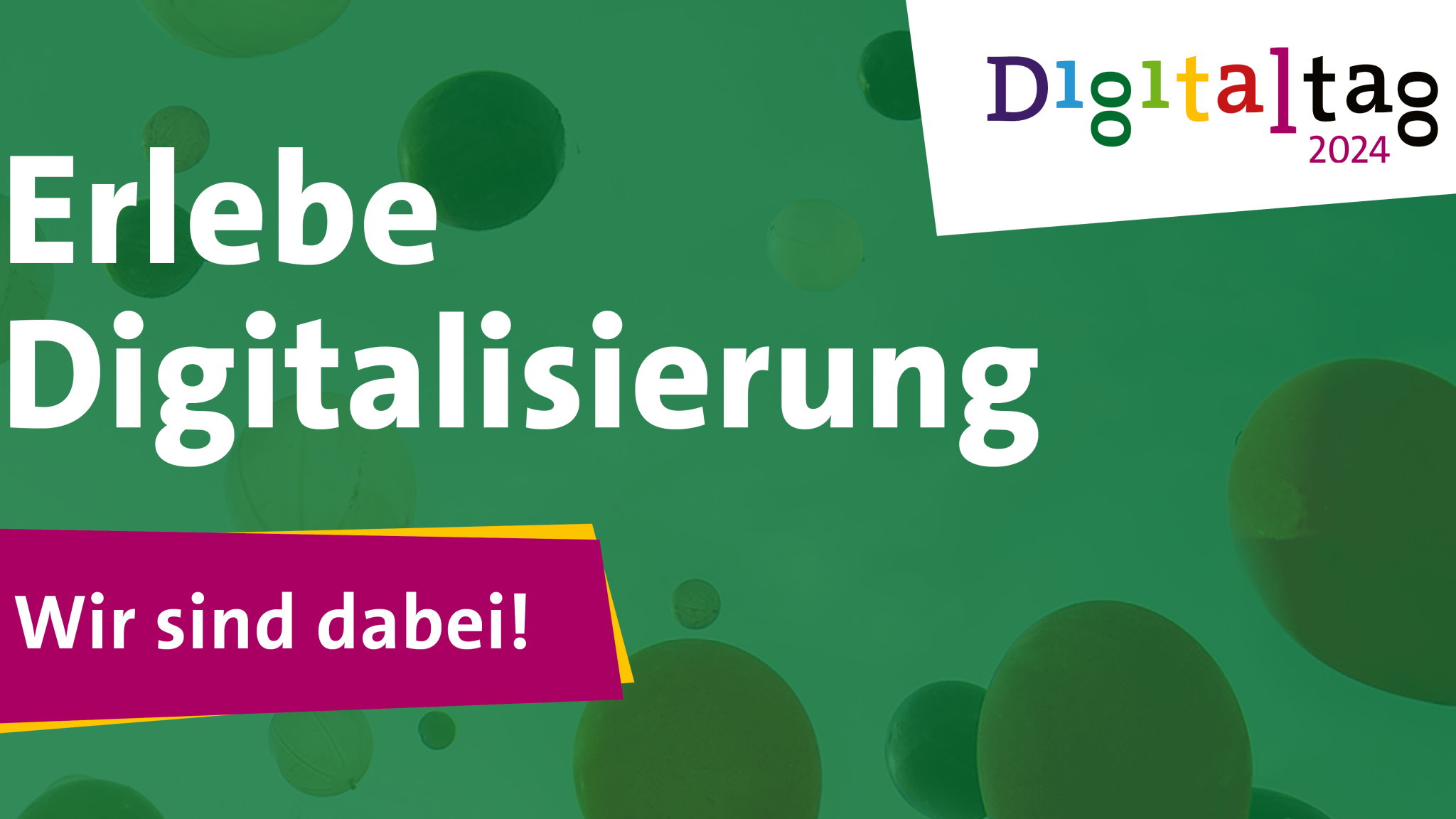 Grafik: Erlebe Digitalisierung; Wir sind dabei!; Digitaltag 2024